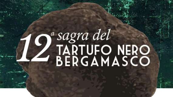 Una celebrazione culminante il 7-8 ottobre: al Palaspirà di Spirano arriva la 12esima Sagra del Tartufo Nero Bergamasco