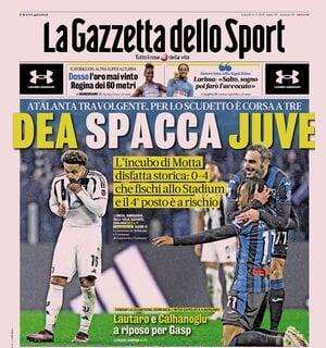 L'Atalanta domina a Torino, La Gazzetta dello Sport in prima pagina: "Dea spacca Juve"