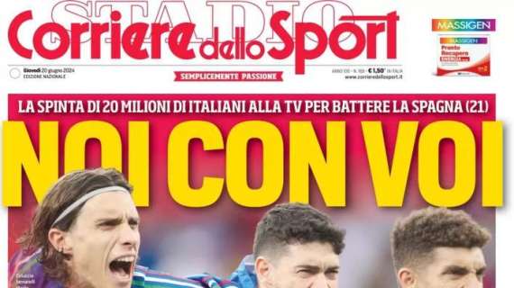 L'apertura del Corriere dello Sport sulla sfida che attende l'Italia: "Noi con voi"