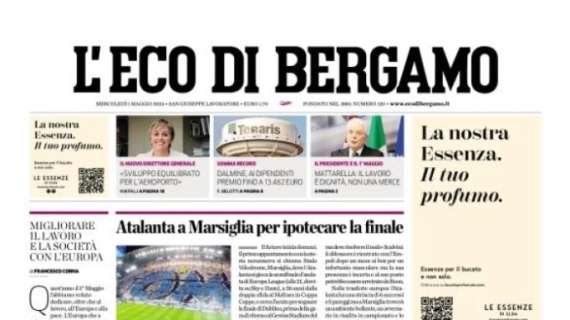 L'apertura de L'Eco di Bergamo: "Atalanta a Marsiglia per ipotecare la finale"