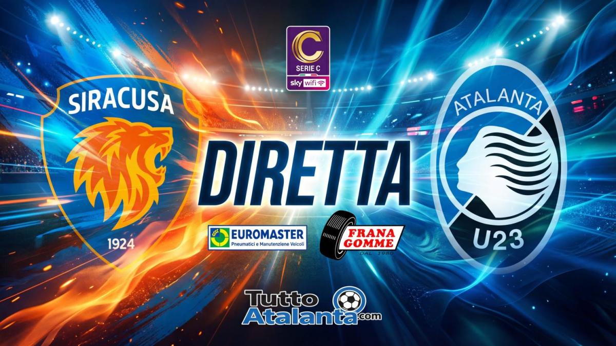DIRETTA  SIRACUSA-ATALANTA U23 Frana Gomme Madone, calcio d'inizio ore 14.30 