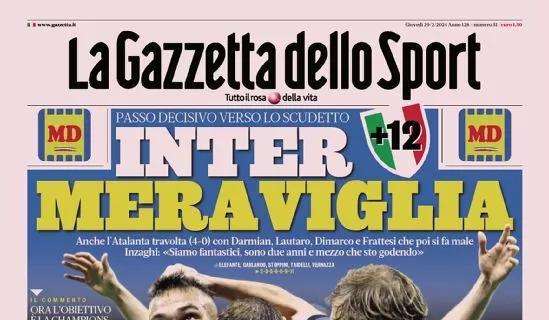 La prima pagina di oggi de La Gazzetta dello Sport apre così: "Inter meraviglia"