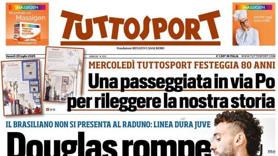 PRIMA PAGINA - Tuttosport: "Douglas rompe, Joao spacca"