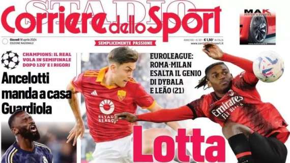 La prima pagina del CorSport: "Lotta di classe: Roma-Milan esalta il genio di Dybala e Leao"