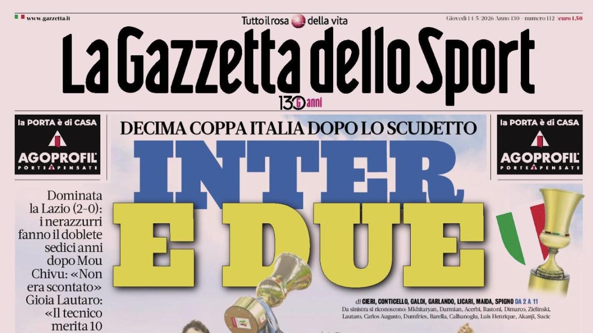 PRIMA PAGINA - La Gazzetta dello Sport: "Inter e due! Decima Coppa Italia dopo lo scudetto"