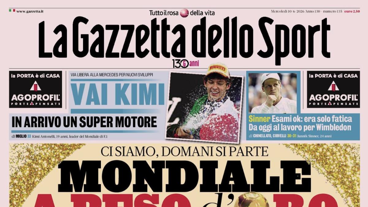 PRIMA PAGINA – La Gazzetta dello Sport: "Mondiale a peso d'oro"