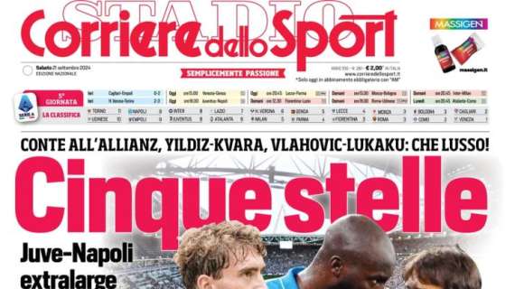 Juve-Napoli extralarge, l'apertura del Corriere dello Sport: "Cinque stelle"