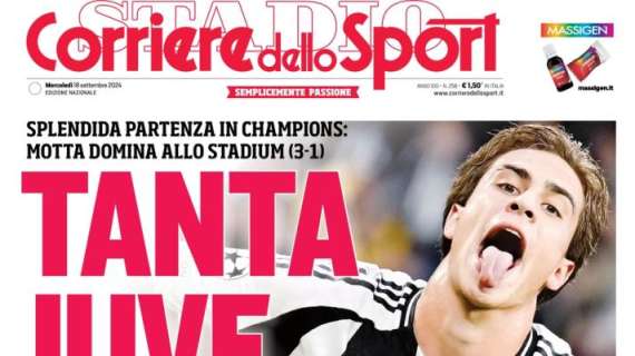 L'apertura del Corriere dello Sport sui bianconeri in Champions: "Tanta Juve"