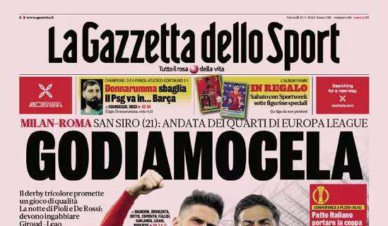 La prima pagina de La Gazzetta dello Sport titola su Milan-Roma: "Godiamocela"