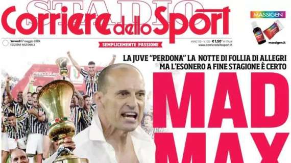 Il Corriere dello Sport apre così sul futuro di Allegri alla Juventus: "Mad Max"
