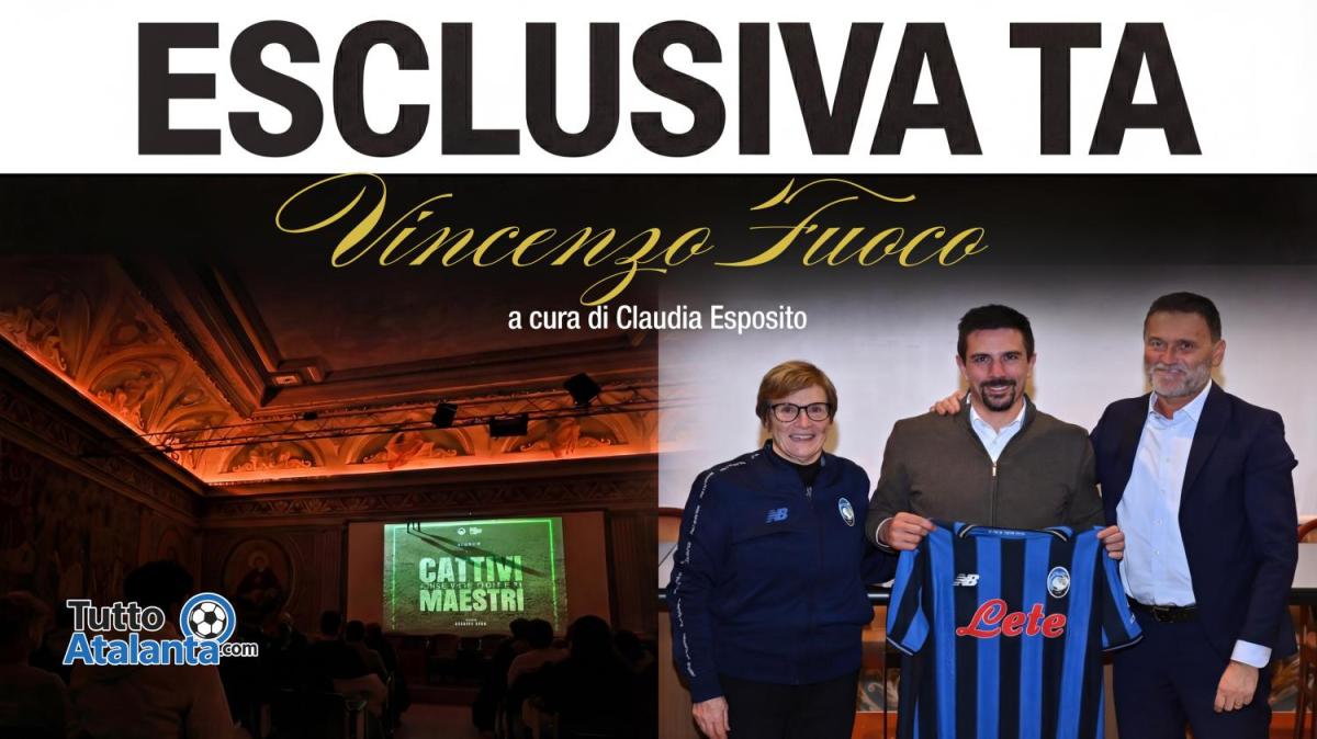 ESCLUSIVA TA - «Cattivi Maestri» a Bergamo: il coraggio di Vincenzo Fuoco e l'esempio dell'Atalanta