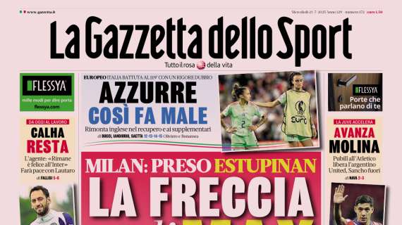 PRIMA PAGINA - La Gazzetta dello Sport: "Milan: preso Estupinan"