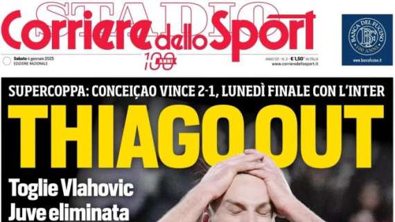 L'apertura del Corriere dello Sport sui bianconeri in Supercoppa: "Thiago out"