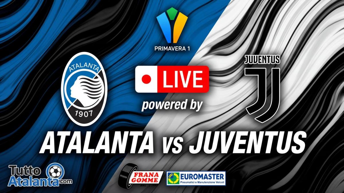 DIRETTA PRIMAVERA 1 / ATALANTA-JUVENTUS Frana Gomme Madone, segui il live dalle 13