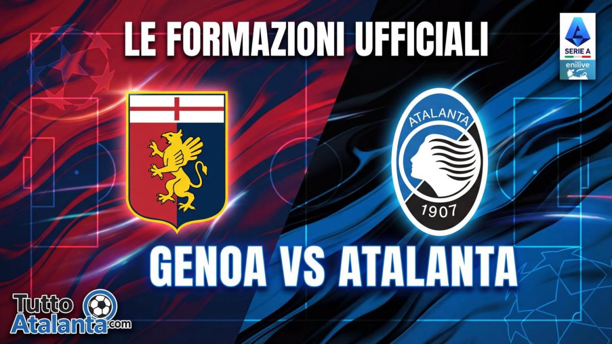 Genoa-Atalanta, le formazioni ufficiali: de Roon in difesa, Musah e Maldini dal 1'