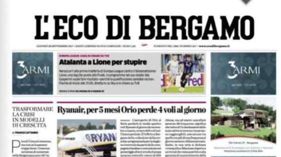 L'Eco di Bergamo: “Atalanta a Lione per stupire”