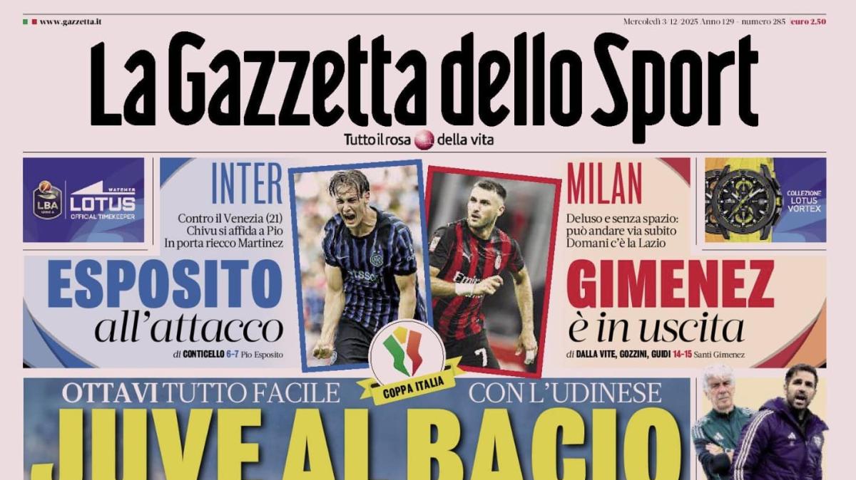 PRIMA PAGINA - La Gazzetta dello Sport: "Juve al bacio in Coppa. Oggi tocca all'Atalanta"