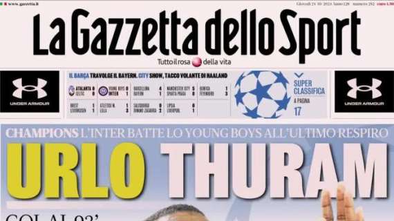 La Gazzetta dello Sport in prima pagina sulla vittoria dell'Inter: "Urlo Thuram"