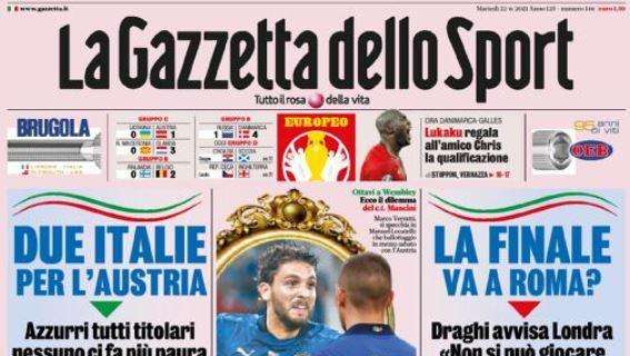 L'apertura de La Gazzetta dello Sport: "Due Italie per l'Austria. La finale va a Roma?"