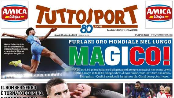 PRIMA PAGINA - TuttoSport: "Psg da campione Adieu Atalanta..."