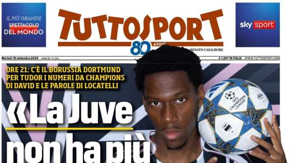 PRIMA PAGINA - TuttoSport: "La Juve non ha più paura"