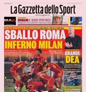 L'apertura de La Gazzetta dello Sport: "Sballo Roma, inferno Milan. L'Atalanta fa la storia"