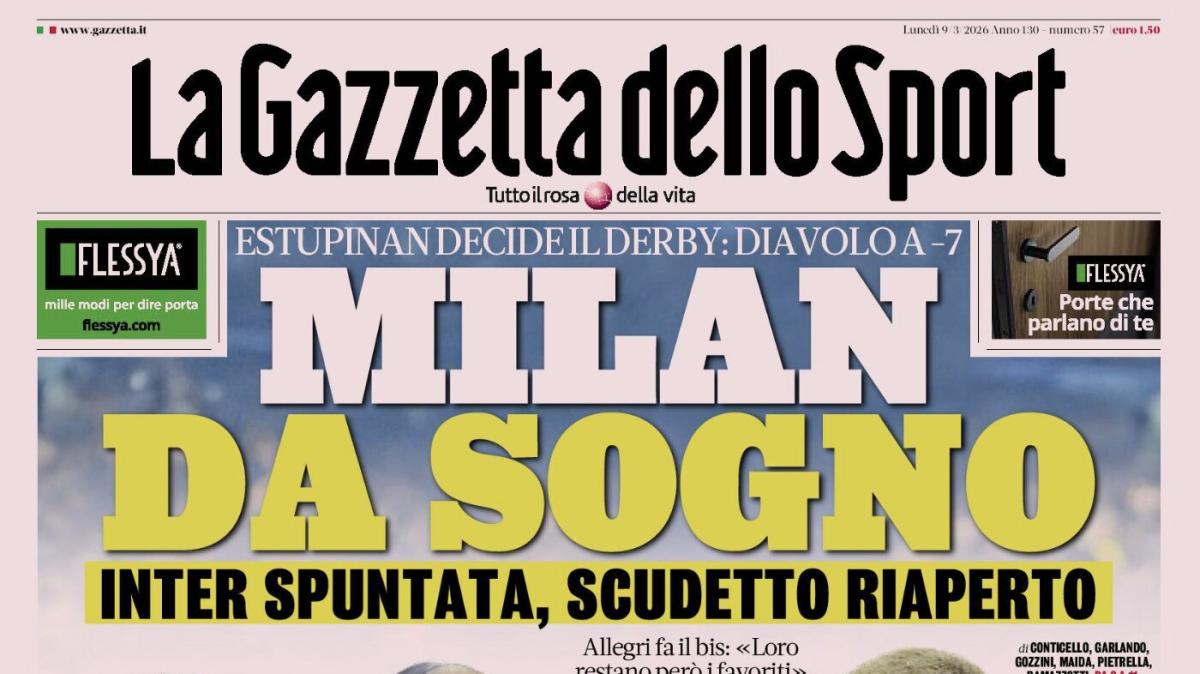 PRIMA PAGINA - La Gazzetta dello Sport: "Milan da sogno"