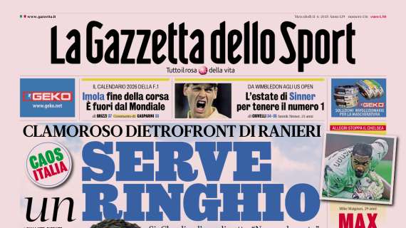 PRIMA PAGINA - La Gazzetta dello Sport: "Serve un ringhio"