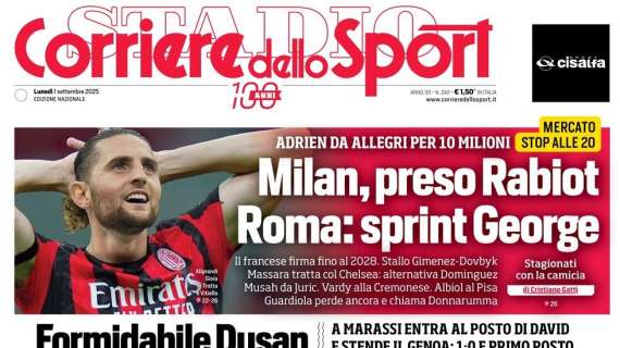 Prima CdS - Ma Vlahovic? Milan, preso Rabiot. Roma: sprint George