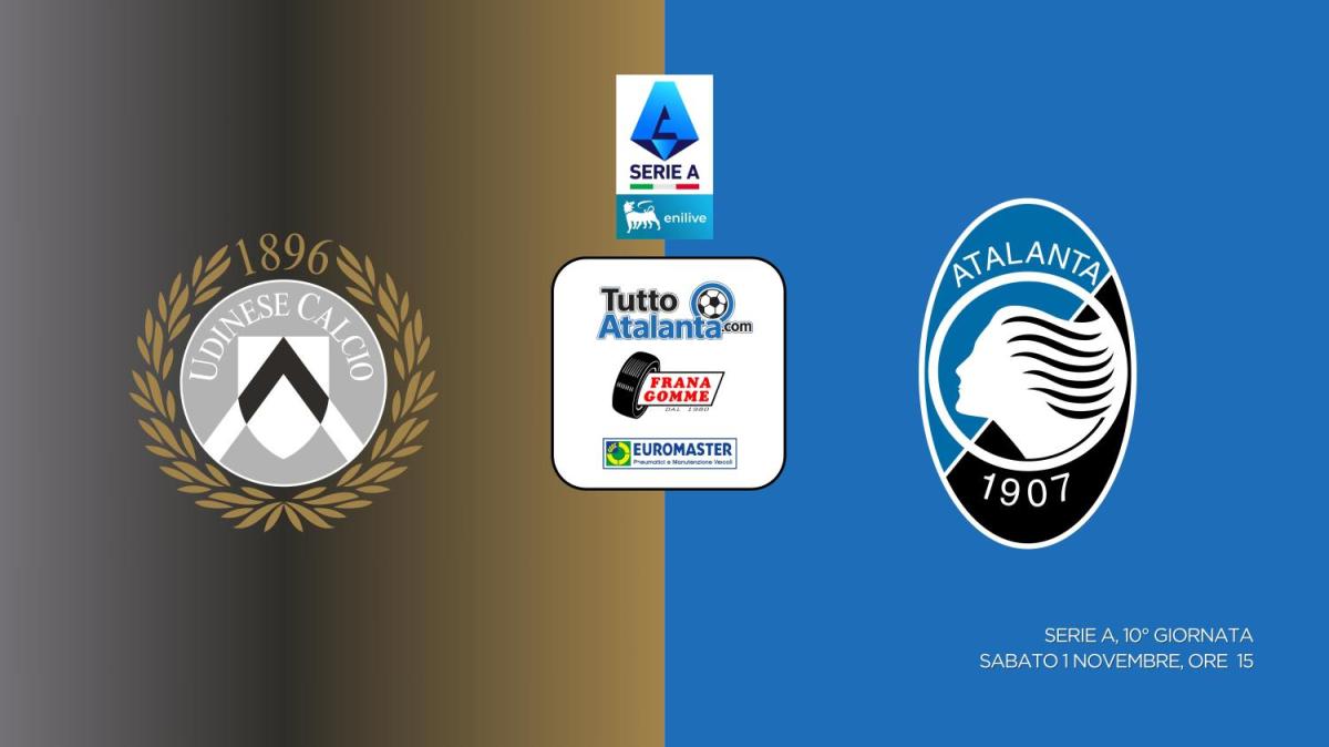DIRETTA UDINESE-ATALANTA Frana Gomme Madone, segui il live dalle 15