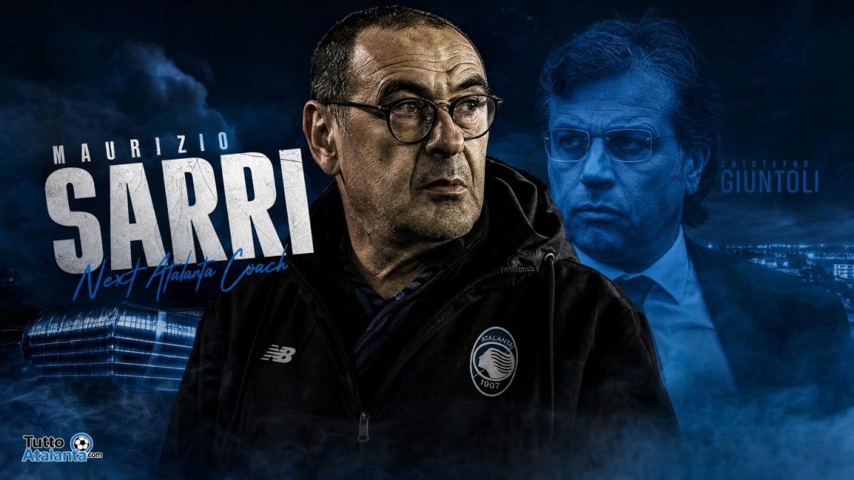 Sarri-Atalanta, può essere il matrimonio dell’estate! Rivoluzione totale con Giuntoli