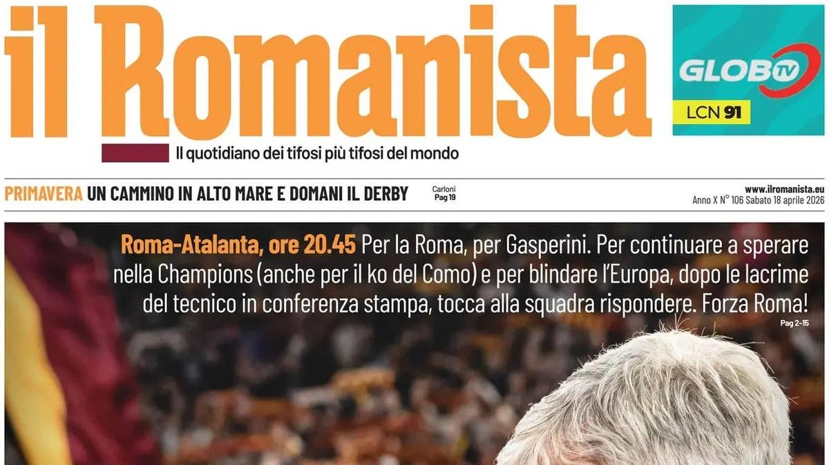 PRIMA PAGINA - Il Romanista: "Roma-Atalanta, malgrado tutto"
