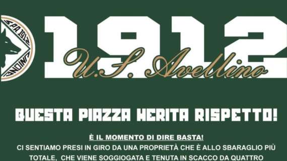 La Curva Sud dice basta: "Meritiamo rispetto, vogliamo questi personaggi fuori da Avellino"