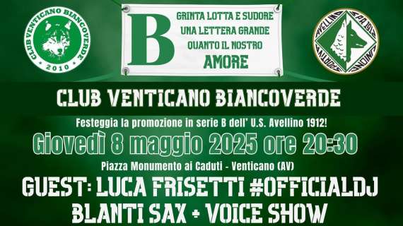 I festeggiamenti per la B proseguono: giovedì 8 maggio festa al Club Venticano Biancoverde