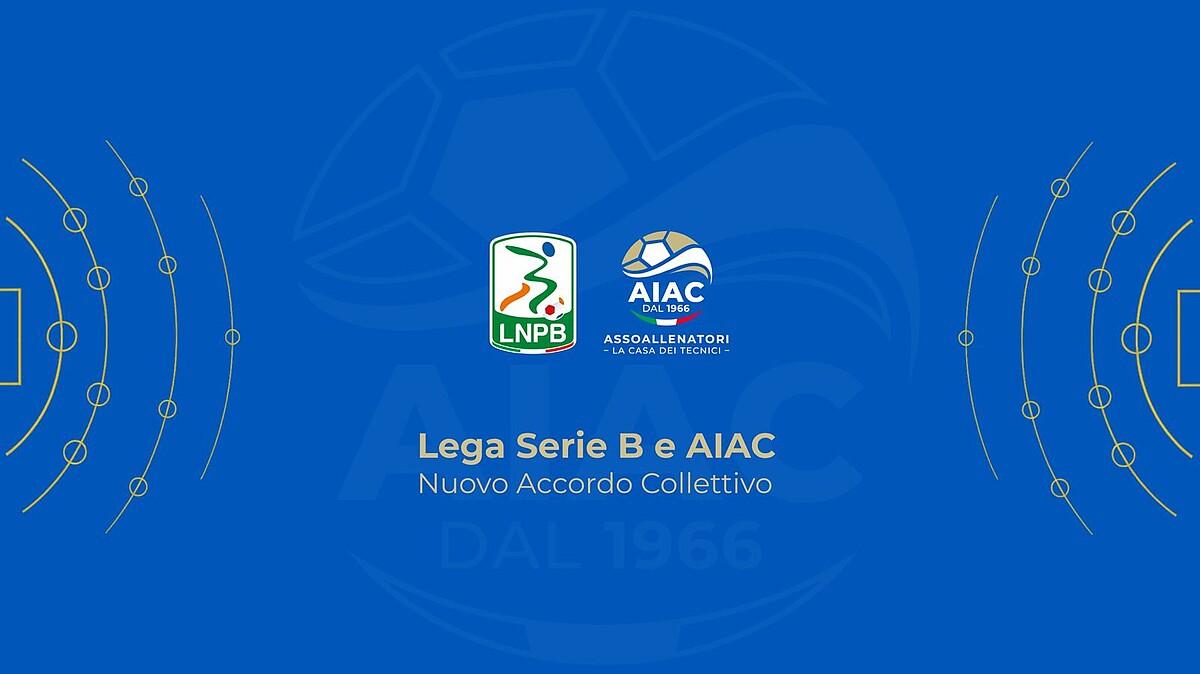 Lega B, sottoscritto nuovo accordo collettivo con l'AIAC