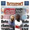 Tuttosport - Beto rilancio TORO. Kolo, sì alla Juve