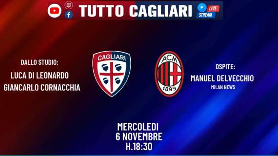 TuttoCagliari Live - Analisi sul rendimento del Cagliari e focus sul Milan