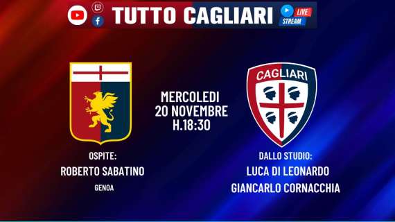 TuttoCagliari Live - Dalle 18:30 le ultime news sul Cagliari in vista della sfida contro il Genoa