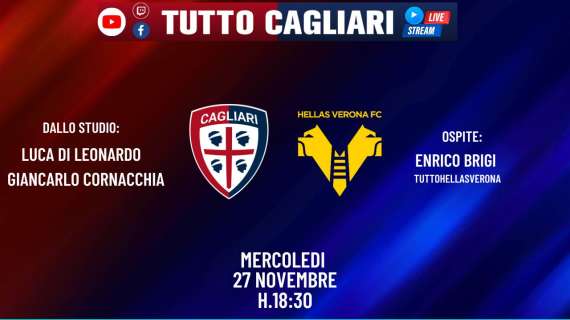 TuttoCagliari Live - Dalle 18:30 le ultime news Cagliari e focus Verona 