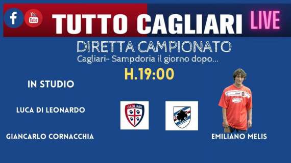 LIVE TC -  Parliamo di Cagliari-Sampdoria con Emiliano Melis. Seguite la diretta (VIDEO)