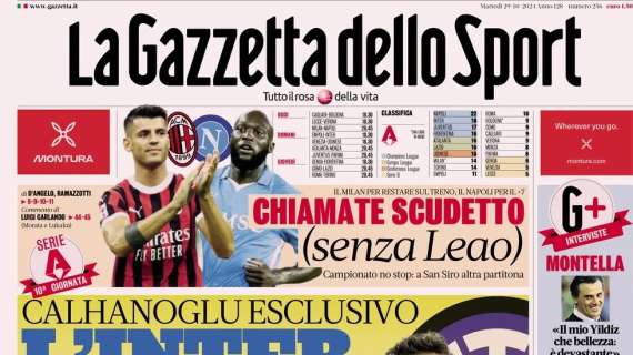 Gazzetta -  Calhanoglu: "L'Inter resta al top"