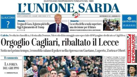 L'Unione Sarda - Orgoglio Cagliari, ribaltato il Lecce