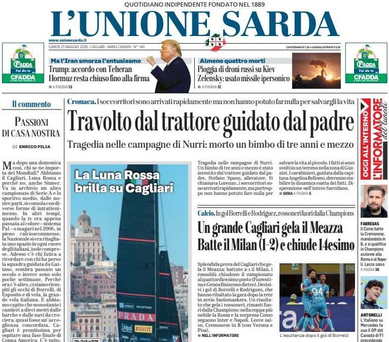 Impresa rossoblù a San Siro. L'Unione Sarda: "Un grande Cagliari gela il Meazza. Batte il Milan (1-2) e chiude 14esimo"