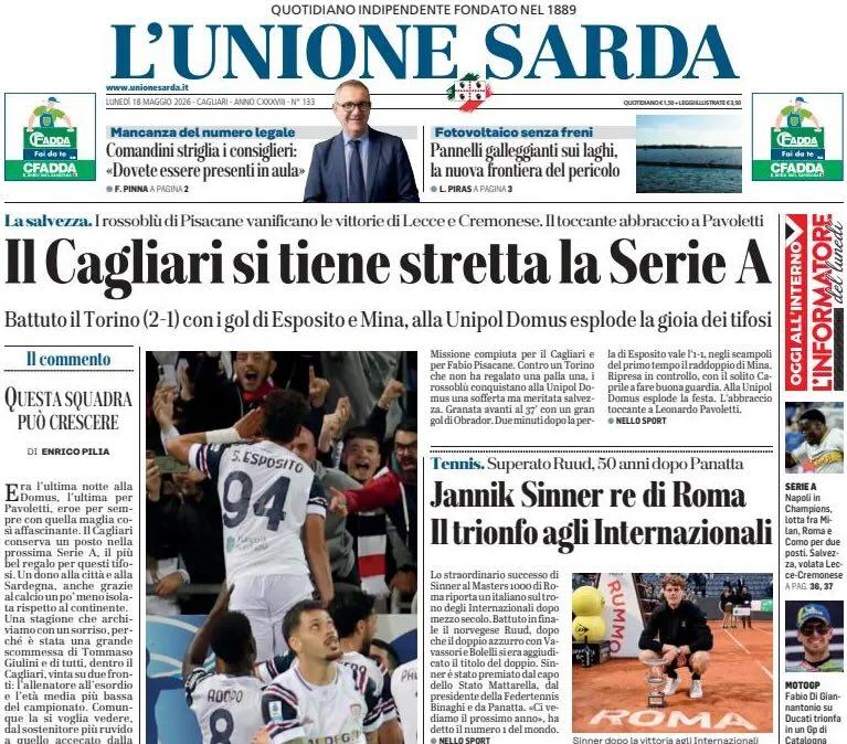 Alla Unipol Domus esplode la gioia dei tifosi. L'Unione Sarda: "Il Cagliari si tiene stretta la Serie A. L'ultima notte di Pavoletti"