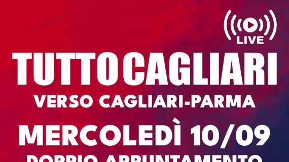 TuttoCagliari Live: le ultime in casa rossoblù con vista sul Parma