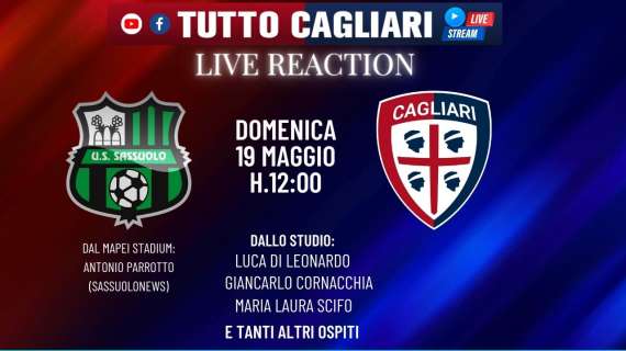 Sassuolo-Cagliari - dalle 12:00 la live reaction di Tuttocagliari!