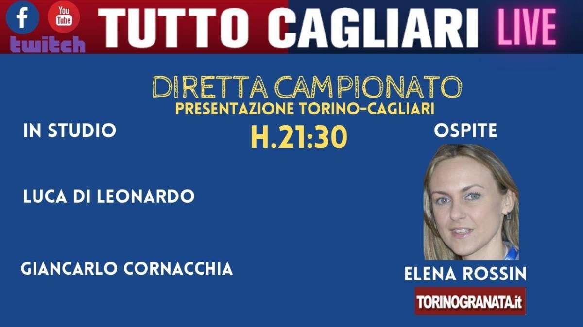 LIVE TC - Parliamo di Torino-Cagliari con Elena Rossin