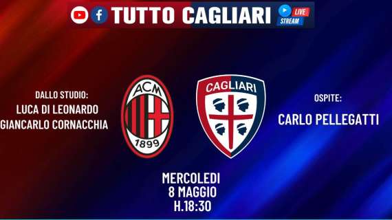 Tuttocagliari Live - In diretta Bonato, Carta, Shomurodov, Luvumbo e Gaetano. Presentiamo la sfida contro il Milan con Carlo Pellegatti (VIDEO)