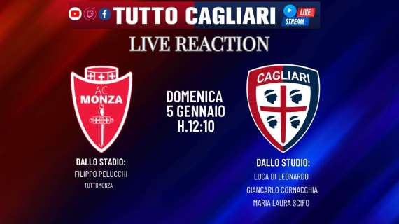 Tuttocagliari Live: Dalle 12:10 Live Reaction Monza-Cagliari