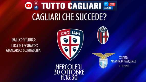 TuttoCagliari Live - Ora in diretta con l'analisi sul rendimento del Cagliari e focus Lazio